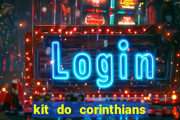 kit do corinthians dls 19